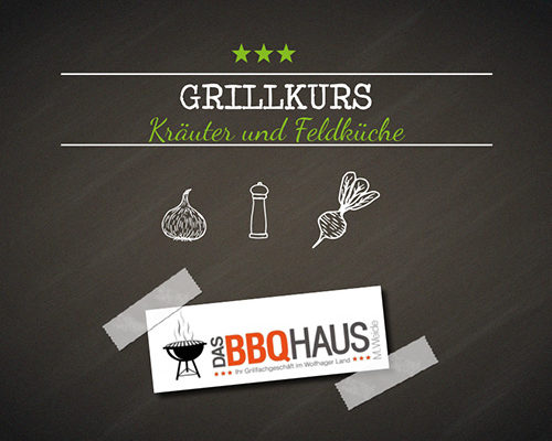 Grillkurs "Kräuter und Feldküche"