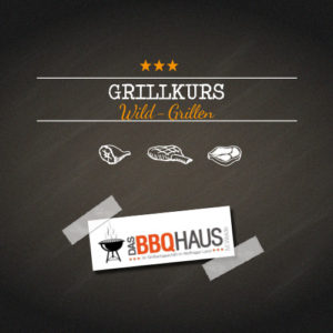 Grillkurs "Wild-Grillen"